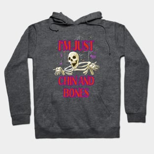 Halloween Word Play - Just Chin and Bones Hoodie